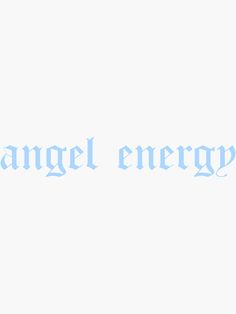 the word angel energy written in blue ink