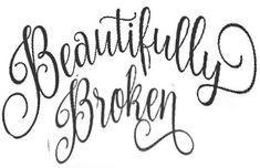 Tattoo Lettering Styles, Meaningful Tattoo Quotes, Tattoo Schrift, Henna Ideas, Beautifully Broken, Graffiti Lettering Fonts, Writing Tattoos, Tattoos For Black Skin