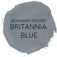 the words, benamin moore britain blue are in black and white on a gray background