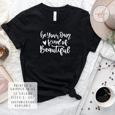 Be Your Own Kind of Beautiful T-shirt, Inspirational Quotes Tee, T-shirt, Christian, Gift Ideas, Birthdays, Thanksgiving, Christmas, Easter by MyPotterHisClay on Etsy Quote Tees, Wide World, Ash Color, Thanksgiving Christmas, You Are Beautiful, Female Entrepreneur, Cool Tees