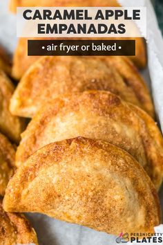 homemade caramel apple empanadas in a baking pan with text overlay