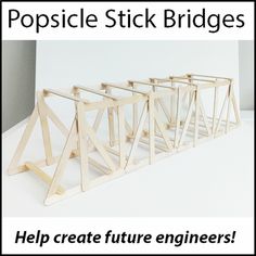 three wooden trusses with the words popsicle stick bridges