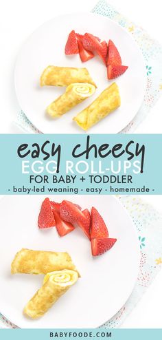 easy cheesy egg rolls for baby and toddler to make with strawberries