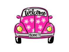 a pink car with the word welcome written on it