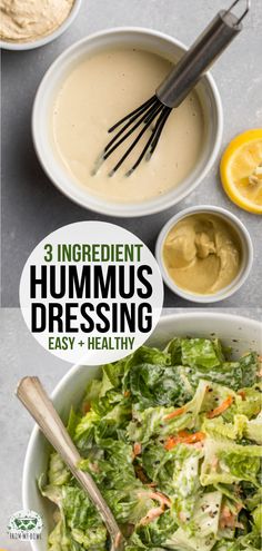 the ingredients to make hummus dressing are in bowls and on top of each other