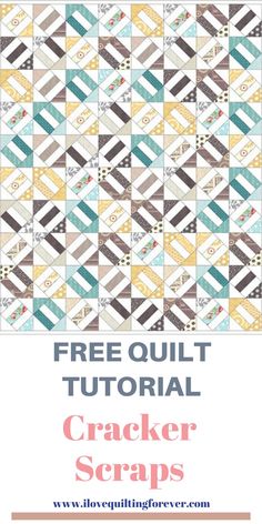 the free quilt pattern for cracker scraps with text overlay that reads, free quilt