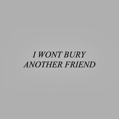 the words i won't buy another friend are in black on a gray background