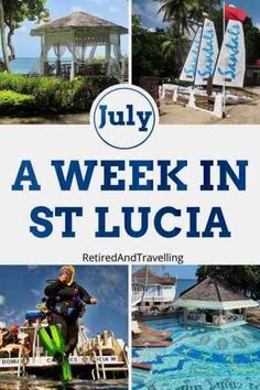 a collage of photos with the words july in st lucia