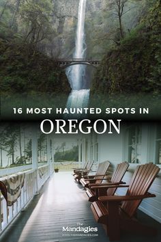 the front cover of an outdoor book with chairs and a waterfall in the background that reads, 16 most haunted spots in oregon