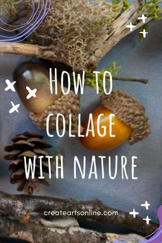 Learn how to collage with nature in this exclusive online course with Cheryl Cohen only on Create Arts Online Natural Form Artists, Nature Collage, Collage Art Mixed Media, Abstract Nature, Natural Materials, Nature Art