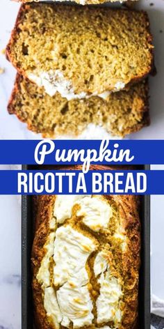 pumpkin ricotta bread in a loaf pan with butter on top and the words, pumpkin ricotta bread