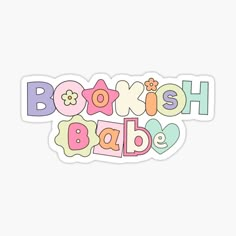 the words bokiish babe in different colors sticker