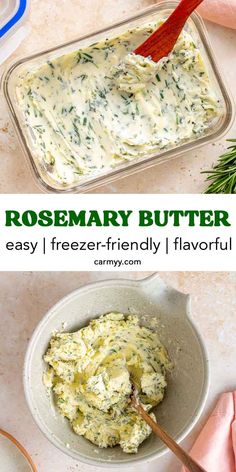 this is an image of a bowl of creamy butter with herbs in it and the words rosemary butter easy i freeze - friendly, flavorful