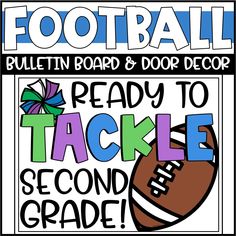 a football poster with the words ready to tackle second grade