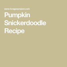 pumpkin snickkerdoodlee recipe with the words, pumpkin snickkerdoodle