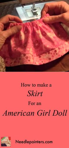 someone is making a skirt for an american girl doll with text overlay that reads, how to make a skirt for an american girl doll