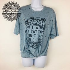 My Tattoos don’t like you either Splatter Hand Dye Shirt Denim Paint, My Tattoos, Hand Tie, Dye Shirt, Paint Splatter, Printed Tees, Unisex Shirt, I Tattoo, Vintage Looks