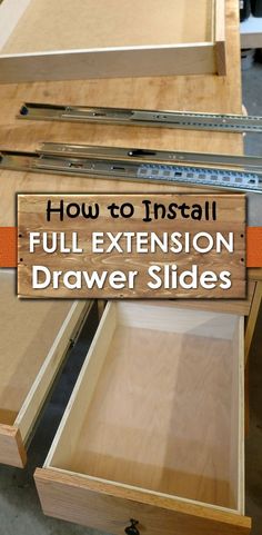 an open drawer is shown with the words how to install full extension drawer slides on it