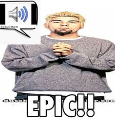 a man with his hands folded in front of him and the words epic on it