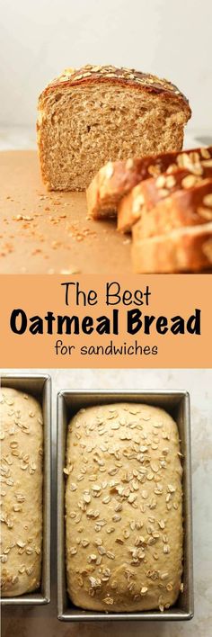 the best oatmeal bread for sandwiching is in two pans and one loaf