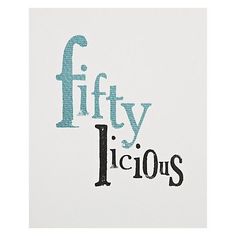 a white card with the words fifty and icious printed on it, in blue ink