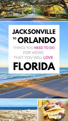 there is a sign that says jacksonville to orlando things you need to do for views that you will love florida