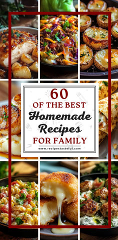 the best homemade recipes for family are featured in this collage with text overlay