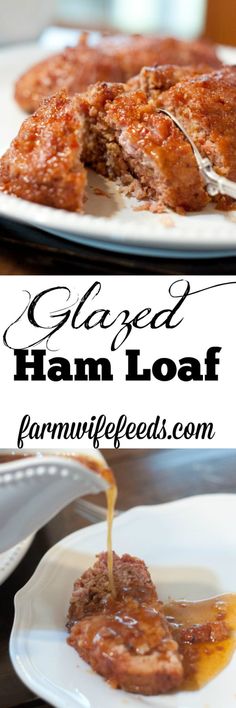 a close up of a plate of food with sauce on it and the words glazed ham loaf