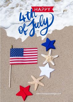 an american flag and stars on the beach with text that reads happy fourth of july