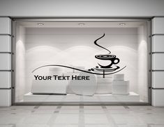 this is an image of a coffee shop window with the words your text here on it