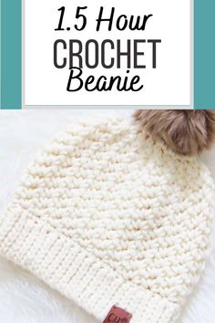 a crochet beanie with text overlay that reads, how to knit a 1 5 hour crochet beanie