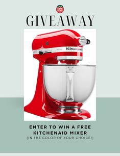 a red mixer with the words enter to win a free kitchenaid mixer in the color of your choice