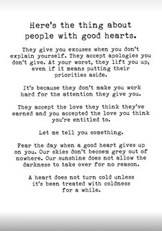 a poem written in black and white with the words here's the thing about people with good hearts