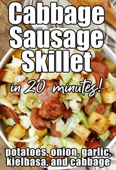 sausage skillet in 20 minutes potatoes, onions, garlic, kielbasa and cabbage