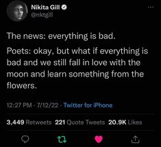 the tweet on twitter has been altered to read,'the news everything is bad posts okay, but what if it love with the moon and learn something from the flowers? '