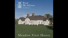 the meadows view house is featured in this advertisement for paul mcaster architecture's website