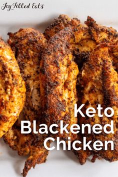 fried chicken on a white plate with the words keto blackned chicken over it