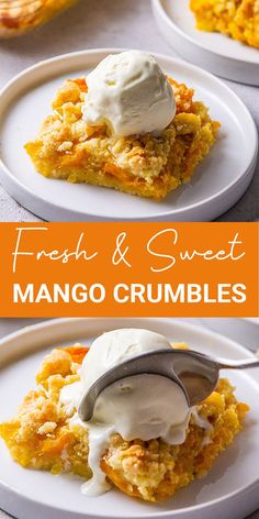 fresh and sweet mango crumbles are served on white plates with a scoop of ice cream