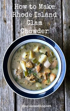 a bowl of food on top of a wooden table with the words how to make rhode island clam chowder