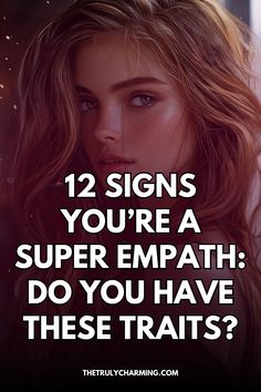 Wondering if you're a Super Empath? Discover 12 unexpected signs that show your heightened emotional awareness and ability to deeply connect with others. Types Of Empaths, Super Empath, Making Amends, Manipulative People, Personal Boundaries, 12 Signs