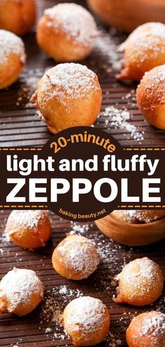 some powdered doughnuts on a table with the words 20 minute light and fluffy zeppole