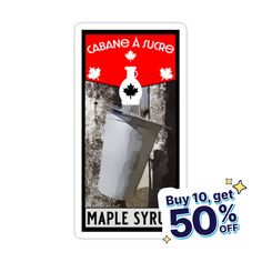 a sticker with an image of a maple syrup bottle on it and the words buy 10 get 50 % off