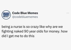 Nursing Memes Funny Hilarious, Caregiver Humor, Night Shift Nurse Humor, Nurse Meme, Nurse Things