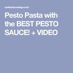 pesto pasta with the best pesto sauce + video