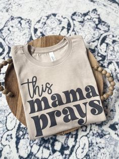 Easy Shirt Designs, Christian Mama Shirts, This Mama Prays, Christian Mom Shirts, Christian Tshirt Design Ideas Vinyl, Mama Shirts Vinyl, Mom Sayings For Shirts, Sublimation Ideas T Shirts Design, Vinyl Designs For Shirts