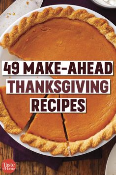 a pie with the words, 39 make - ahead thanksgiving recipes on it's cover