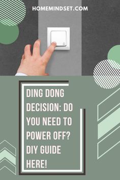 a person turning on a light switch with the text, ding dong decision do you need to power off? diy guide here