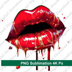 a painting of a red lips with dripping paint on it and the words png sublimation 4k