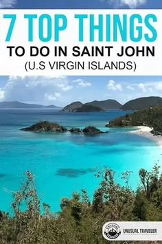 the ocean with text overlay that reads 7 top things to do in saint john u s virgin islands