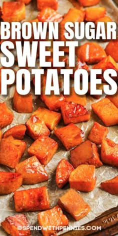 brown sugar sweet potatoes on a baking sheet with text overlay that reads, brown sugar sweet potatoes